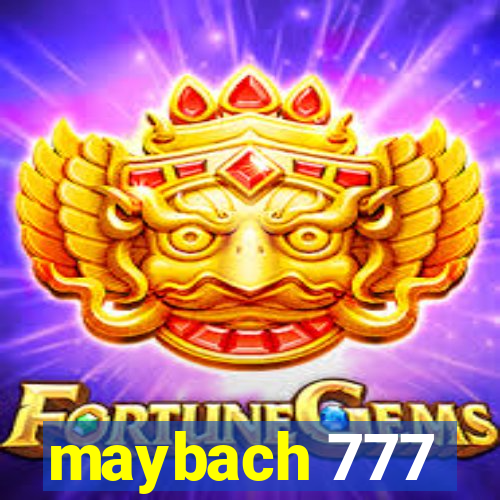 maybach 777